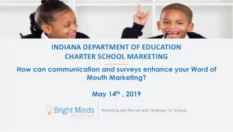 INDIANA DEPARTMENT OF EDUCATION  CHARTER SCHOOL MARKETING  How can communication and surveys