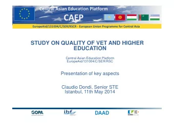 STUDY ON QUALITY OF VET AND HIGHER  EDUCATION  Central Asian Education Platform