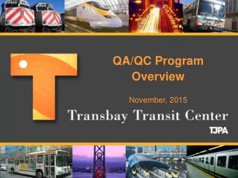 QA/QC Program  Overview  November, 2015  Quality Roles on the Project  Construction Management