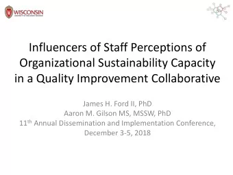 Influencers of Staff Perceptions of  Organizational Sustainability Capacity  in a Quality