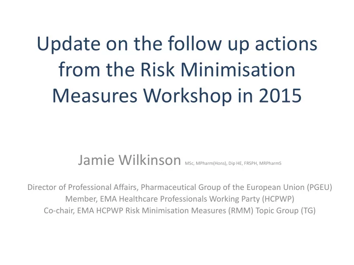 update on the follow up actions from the risk