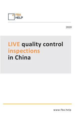 LIVE quality control  inspections  in China  www.fba.help 2 www.fba.help  The majority of quality