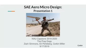 SAE Aero Micro Design:  Presentation 1  NAU Capstone 2019-2020  The Prop Dogs  Zach Simmons, Eli