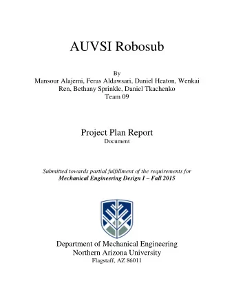 AUVSI Robosub  By  Mansour Alajemi, Feras Aldawsari, Daniel Heaton, Wenkai  Ren, Bethany Sprinkle,