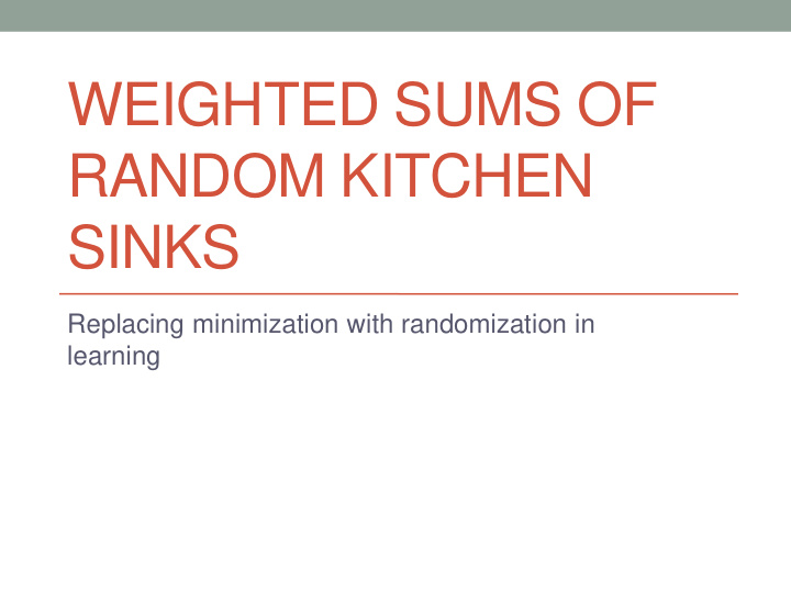 weighted sums of random kitchen