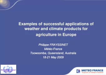 Examples of successful applications of  weather and climate products for  agriculture in Europe
