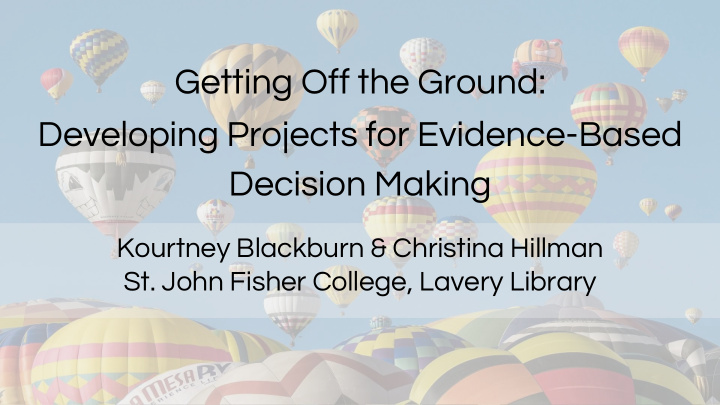 getting off the ground developing projects for evidence