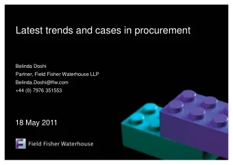 Belinda Doshi  Partner, Field Fisher Waterhouse LLP  Belinda.Doshi@ffw.com  +44 (0) 7976 351553  18