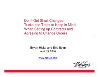 Dont Get Short Changed:  Tricks and Traps to Keep in Mind  When Setting up Contracts and