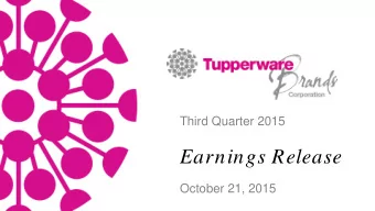 Earnings Release  October 21, 2015  Forward Looking Statements  We are making some forward looking