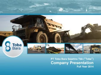 Company Presentation  Full Year 2014  1  Disclaimer These materials have been prepared by PT Toba