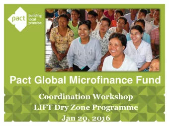 Pact Global Microfinance Fund  Coordination Workshop  LIFT Dry Zone Programme  Jan 20, 2016