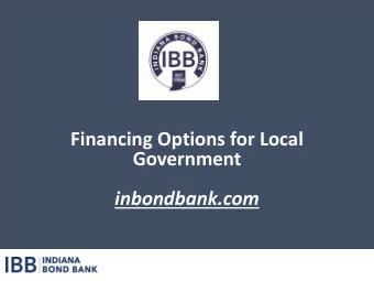 Government  inbondbank.com  Indiana Bond Bank Mission  The primary mission of the Indiana Bond Bank
