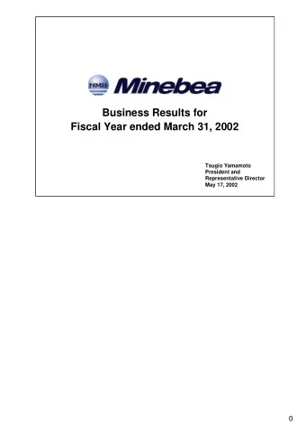 Business Results for  Fiscal Year ended March 31, 2002  Tsugio Yamamoto  President and