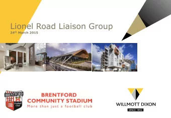 Lionel Road Liaison Group 24 th March 2015  Our Business  1.25bn turnover privately owned