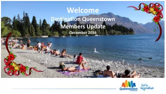 Welcome  Destination Queenstown  Members Update  December 2016  Todays agenda  Destination