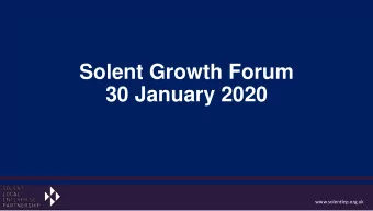30 January 2020  www.solentlep.org.uk Solent LEP  Who we are  One of 38 Local Enterprise