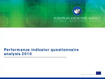Perform ance indicator questionnaire  analysis 2 0 1 0  An agency of the European Union