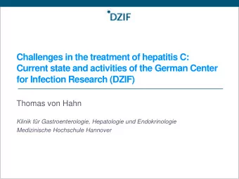 Challenges in the treatment of hepatitis C:  Current state and activities of the German Center for