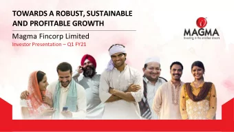 AND PROFITABLE GROWTH  Magma Fincorp Limited Investor Presentation  Q1 FY21  Company Overview  1