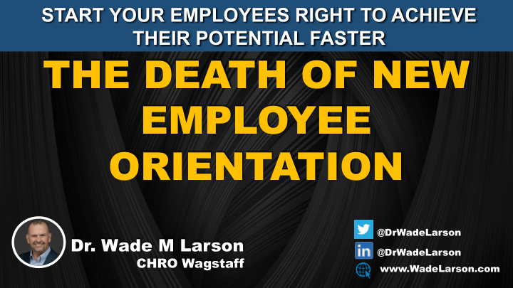 the death of new employee orientation