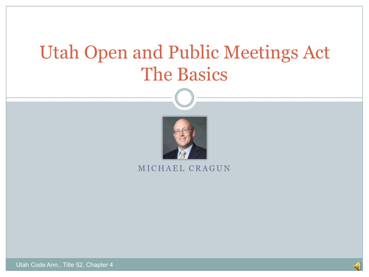 utah open and public meetings act the basics