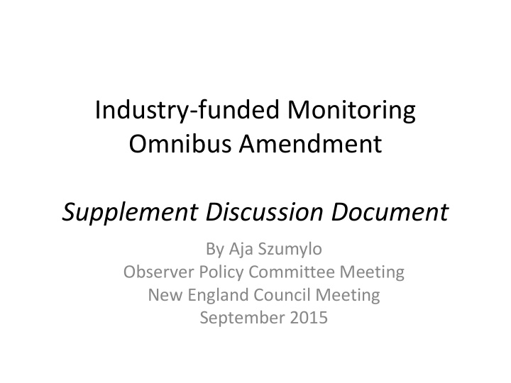 industry funded monitoring omnibus amendment supplement