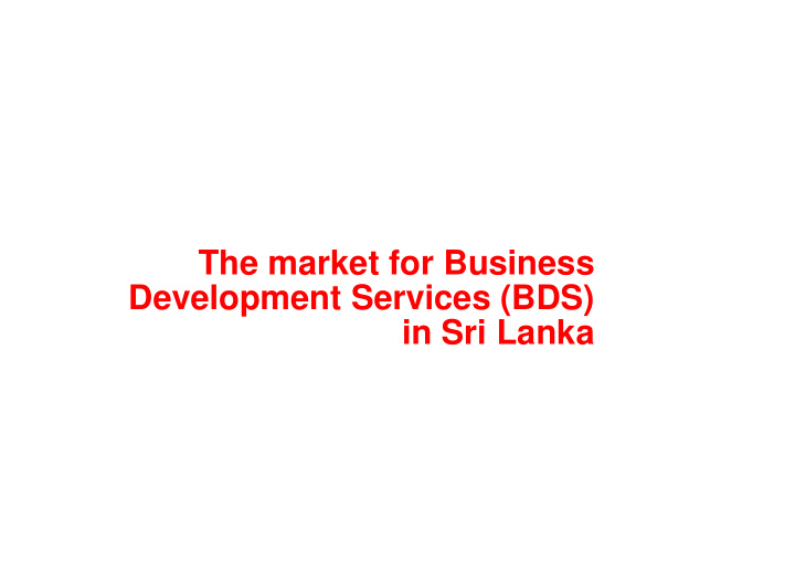 the market for business development services bds in sri
