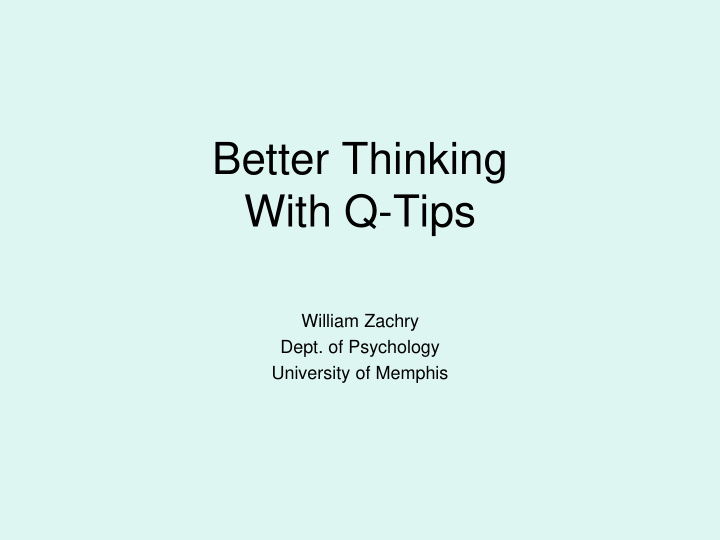 better thinking with q tips