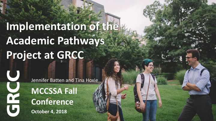 implementation of the academic pathways project at grcc