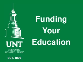 Funding  Your  Education  Why go to college?  Explore your interests.  Expand your knowledge