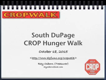 South DuPage  CROP Hunger Walk  October 18, 2015  &lt;http://www.dgfumc.org/cropwalk&gt; Ray Osborn