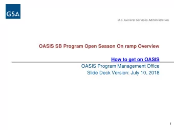OASIS SB Program Open Season On ramp Overview  How to get on OASIS  OASIS Program Management Office