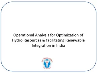 Integration in India  Chronology    21-Nov-2016 : Working Group on Hydro Resource (18th FOLD)