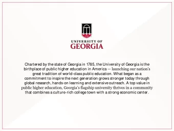 Chartered by the state of Georgia in 1785, the University of Georgia is the birthplace of public