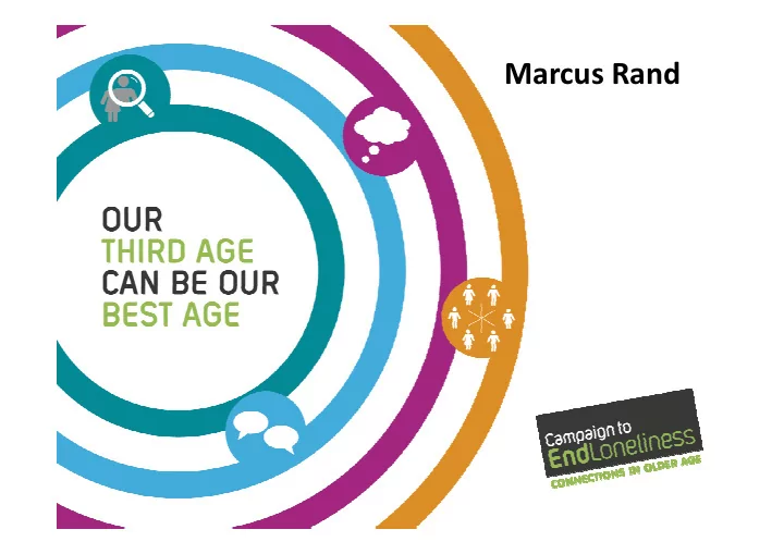 marcus rand the campaign to end loneliness