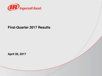 First-Quarter 2017 Results  April 26, 2017  Safe Harbor This presentation includes forward -