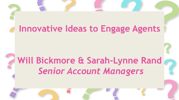 innovative ideas to engage agents will bickmore sarah