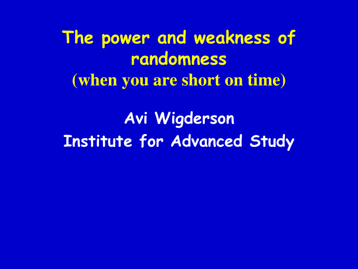 the power and weakness of randomness when you are short