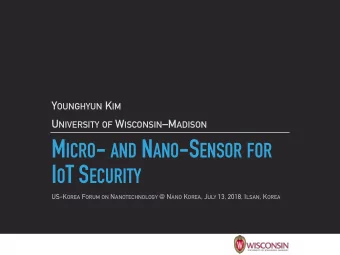 M ICRO - AND N ANO -S ENSOR FOR I O T S ECURITY US-K OREA F ORUM ON N ANOTECHNOLOGY @ N ANO K OREA