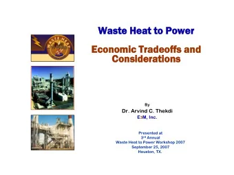 Ec  Economic  onomic Tradeo  adeoffs  ffs and  d  Considerations  nsiderations  By  Dr. Arvind C.