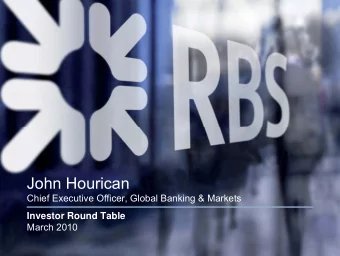 John Hourican  Chief Executive Officer, Global Banking &amp; Markets  Investor Round Table  March