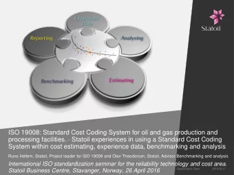 ISO 19008: Standard Cost Coding System for oil and gas production and processing facilities. -