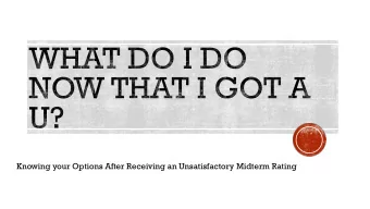 Knowing your Options After Receiving an Unsatisfactory Midterm Rating  A  midterm U or