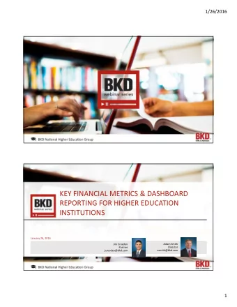 KEY FINANCIAL METRICS &amp; DASHBOARD  REPORTING FOR HIGHER EDUCATION  INSTITUTIONS  January 26,