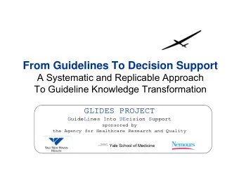 From Guidelines To Decision Support  A Systematic and Replicable Approach  To Guideline Knowledge