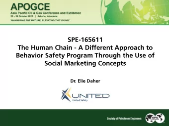 SPE-165611  The Human Chain - A Different Approach to  Behavior Safety Program Through the Use of