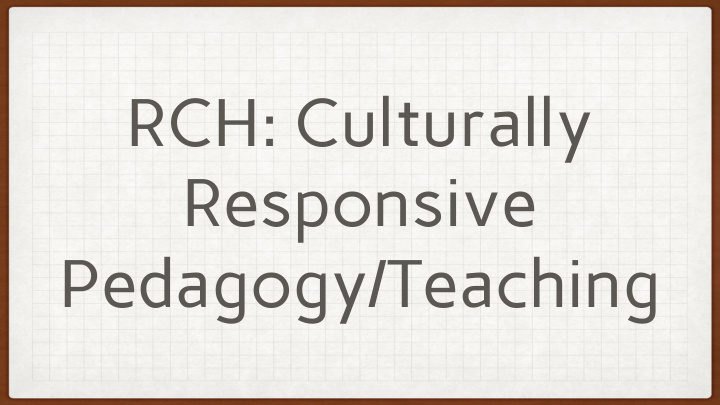 rch culturally responsive pedagogy teaching