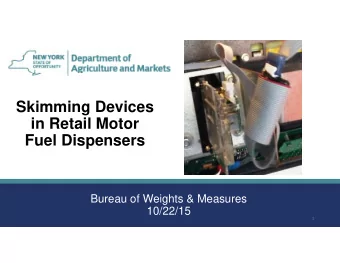Skimming Devices  in Retail Motor  Fuel Dispensers  Bureau of Weights &amp; Measures  10/22/15  1