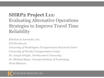 SHRP2 Project L11:  Evaluating Alternative Operations  Strategies to Improve Travel Time